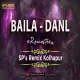 Baila BGM Trance - Danl - Remaster - SP s Remix Kolhapur