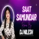 SAAT SAMUNDAR PAR - EDM DROP MIX - DJ NILESH GWALIOR