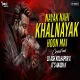 Khalnaayak Hoon Main  (Circuit Mix)  Dj Ash Kolhapur X It s Akash K