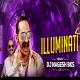 Illuminati Song (New Vibe Remix) DJ Nagesh Bks