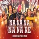 Na Na Na Na Na Re (Remix)  DJ Roady