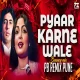 Pyaar Karne Wale - PB Remix Pune