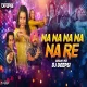 Na Na Na Na Na Re (Remix) DJ Deepsi