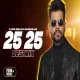 25 25 (Desi Mix)  DJ Nick Dhillon X Arjan Dhillon