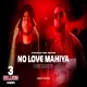 No Love Mahiya (Desi Mashup)  Nick Dhillon