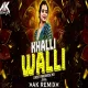 Khalli Walli - Dj Ak Remix