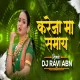 Kareja Ma Samay (Tapori Remix) - Dj Ravi Abn