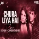 Chura Liya Hai Tumne Jo Dil Ko (Remix) DJ Ash   Chas In The Mix