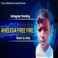 Khelega Free Fire ( Instagram Trending ) Dj Nagu In The Mix