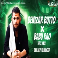 BENAZIR BHUTTO X BABU RAO - EDM MIX - DJ KULDEEP