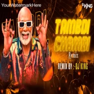 Taambdi Chaamdi - Remix - Dj King Kirti