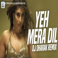 Yeh Mera Dil (ReMix 2k25) DJ Dharak