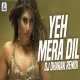 Yeh Mera Dil (ReMix 2k25) DJ Dharak