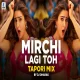 Mirchi Lagi Toh (Tapori Mix 2k25) DJ Dharak