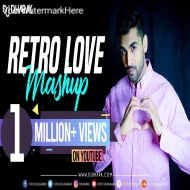 Retro Love (Mashup 2k25) DJ Dharak