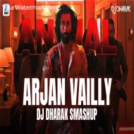 Arjan Vailly (Smashup 2k25) DJ Dharak