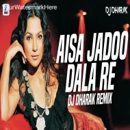 Aisa Jaadu Dala Re (ReMix 2k25) DJ Dharak