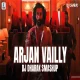 Arjan Vailly (Smashup 2k25) DJ Dharak