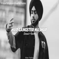 Mvp Gangster Mashup (Slowed Reverb) - Shubh X Sidhu Moose Wala