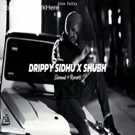 Drippy Sidhu X Shubh Mashup (Slowed Reverb) - Sidhu Moose Wala X Shubh