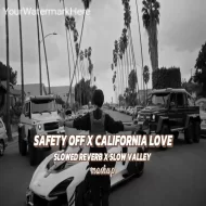 Safety Off X California Love Mashup (Slowed Reverb) - Shubh X Cheema