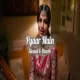 Pyaar Main (Slowed   Reverb) - Zack Knight ft Simran Kaur