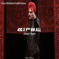 410 X FuxxEm All Mashup (Slowed Reverb) - Sidhu Moose Wala