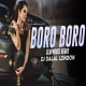 Boro Boro Bure Bure -Remix 2k25- DJ Dalal London