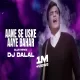 Aane Se Uske Aaye Bahar (Club ReMix 2k25) Dj Dalal London