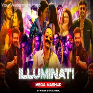 Illuminati - Mega Mashup South  Mashup - Dj X Black