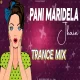 PANI MARIDELA JHAIN (TRANCE MIX PRIVATE MIX)  DJ X BLACK