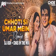 Chhoti Si Umar Mein - DJ Ash Chas In The Mix