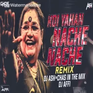 Koi Yahan Nache Nache - DJ Ash x Chas In The Mix