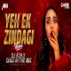 Yeh Ek Zindagi Monica - O My Darling DJ Ash and Chas In The Mix