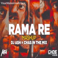 Rama Re (Mashup Remix) DJ Ash x Chas In The Mix