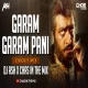 Garam Garam Pani (Circuit Mix 2k25) DJ Ash x Chas In The Mix