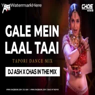 Gale Mein Laal Taai (Tapori Dance Mix 2k25) DJ Ash x Chas In The Mix