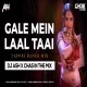 Gale Mein Laal Taai (Tapori Dance Mix 2k25) DJ Ash x Chas In The Mix