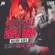 Dafaliwale Dafali Baja Mashup DJ Ash X Chas In The Mix