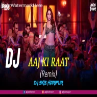 Aaj Ki Raat Remix - Dj Sks Haripur