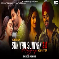 Suniyan Suniyan 2.0 Mashup SiDD iNSANEZ