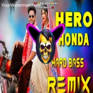 Hero Honda Song (Hard Bass Full Vibration Mix) Dj Parveen Saini