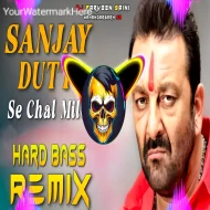 Sanjay Dutt Se Chal Mile  (Full Vibration Mix) Dj Parveen Saini