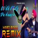 Wang Da Naap (Hard Bass Ammy Virk Vibration Mix) Dj Parveen Saini