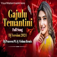 Gaajulu Themantini Penimiti Full Song - BENAZIR MIX - Dj Praveen PG