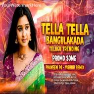 TELLA TELLA BANGULAKADA TRENDING SONG DAPPU MIX BY DJ PRAVEEN PG VISHNU REMIX