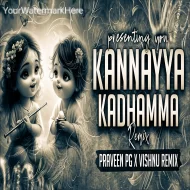 KANNAYYA KADHAMMA NENU FOLK SONG - DHOL MIX - BY DJ PRAVEEN PG AND VISHNU REMIX