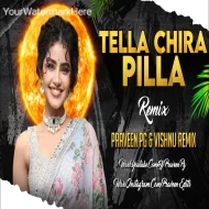 Tella Chira Pilla × (Old Folk Song) Edm Remix - Dj Praveen pg × Vishnu Remix