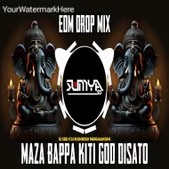 MAZA BAPPA KITI GOD DISATO - (EDM TRANCE MIX) DJ SAHIL SH X DJ SUMYA SD