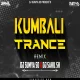 KUMBALI TRANCE X REMASTER - (EDM DROP MIX) DJ SAHIL SH X DJ SUMYA SD